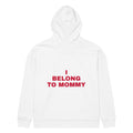 I BELONG TO MOMMY oversized hoodie – white back view | So True