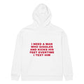 I NEED A MAN WHO GIGGLES AND KICKS HIS FEET EVERTIME I TEXT HIM oversized hoodie – white back view | So True