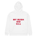 MY BUSH DID 9/11 oversized hoodie – white back view | So True