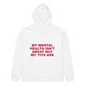 MY MENTAL HEALTH ISN'T GREAT BUT MY TITS ARE oversized hoodie – white back view | So True