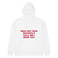 WHO GOT PAID RECENTLY CALL ME I MISS YOU oversized hoodie – white back view | So True