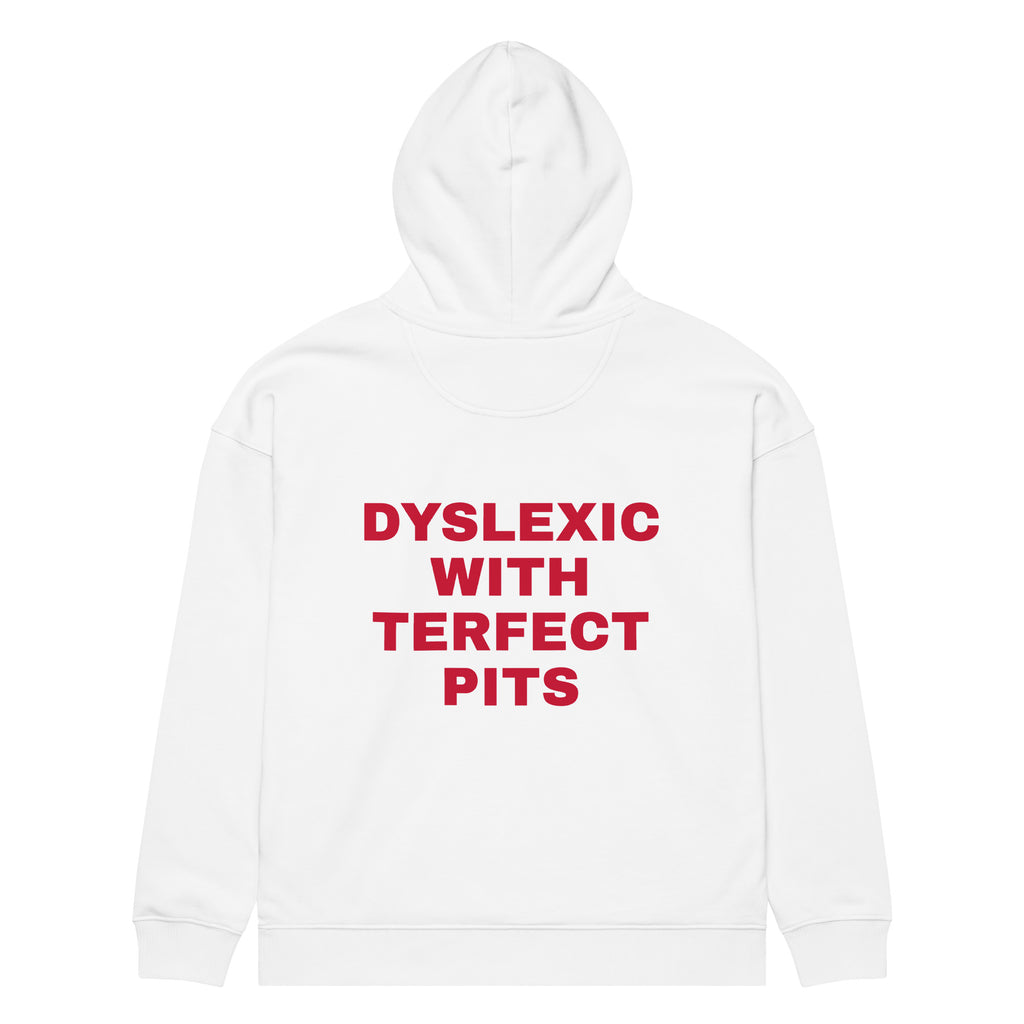 DYSLEXIC WITH TERFECT PITS oversized hoodie – white back view | So True