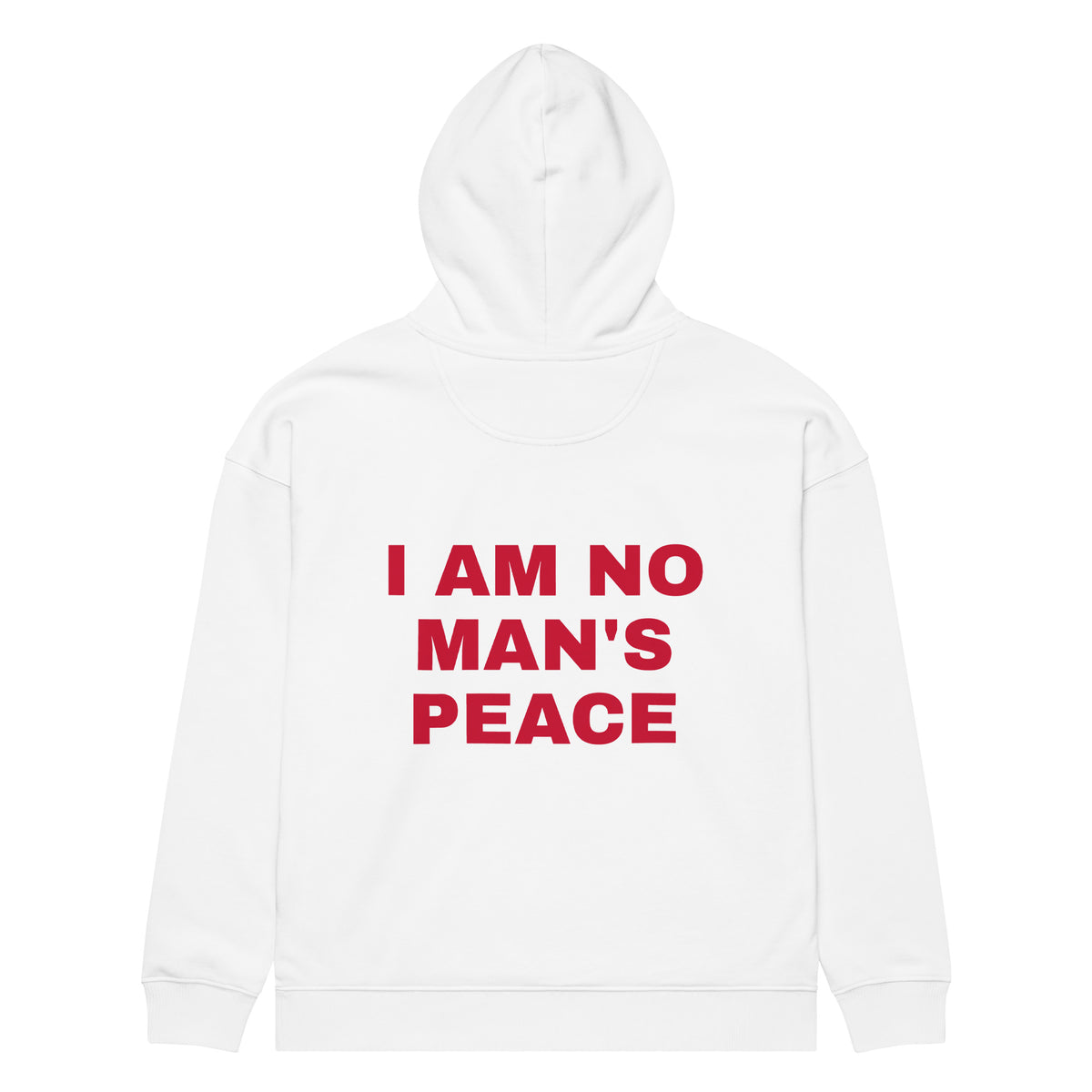 I AM NO MAN'S PEACE oversized hoodie – white back view | So True