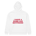 I HAVE A BOMB ASS BOYFRIEND oversized hoodie – white back view | So True