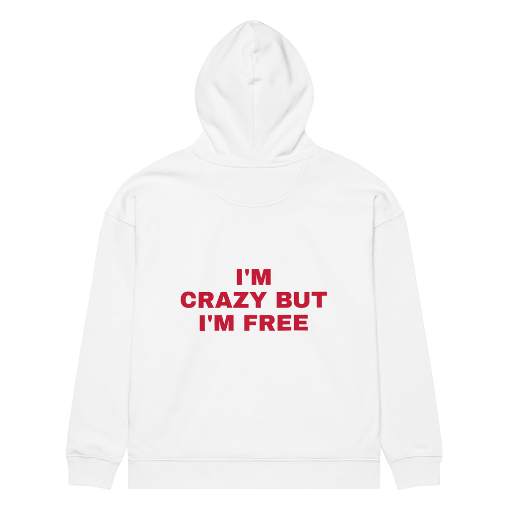 I'M CRAZY BUT I'M FREE oversized hoodie – white back view | So True