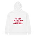 I'M NOT LIKE OTHER GIRLS I'M WORSE oversized hoodie – white back view | So True