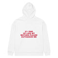 IF I END UP LIKE MY MOTHER PLEASE EUTHANIZE ME oversized hoodie – white back view | So True