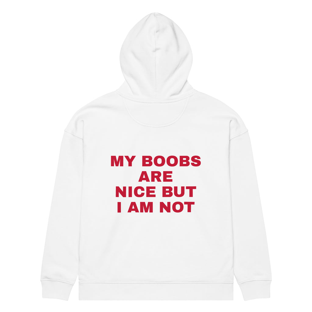 MY BOOBS ARE NICE BUT I AM NOT oversized hoodie – white back view | So True