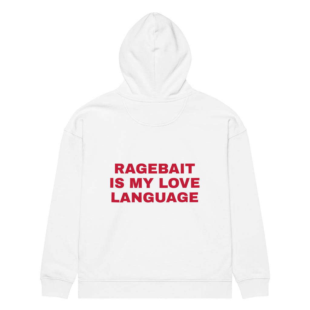 RAGEBAIT IS MY LOVE LANGUAGE oversized hoodie – white back view | So True