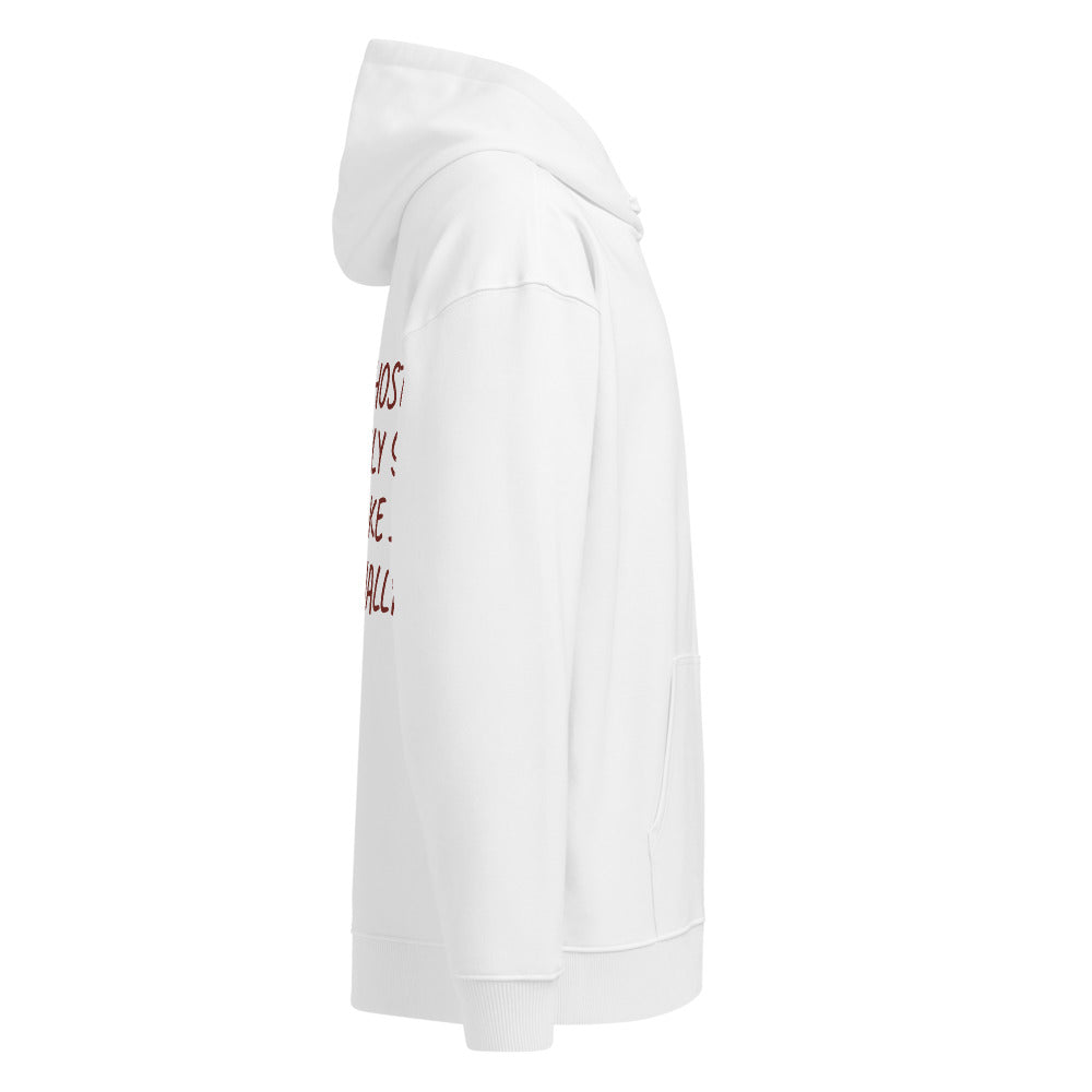 I ALSO GHOST MY FAMILY SO DON’T TAKE IT PERSONALLY HOODIE