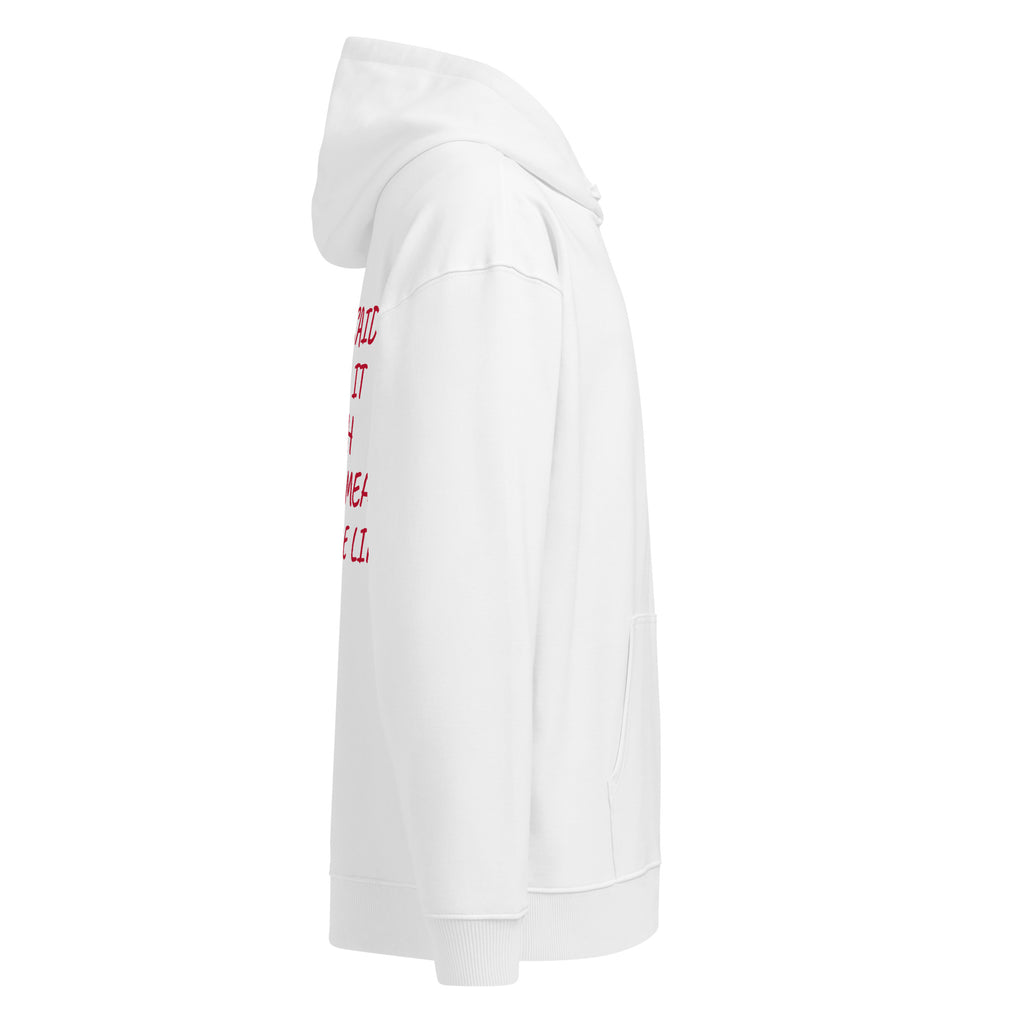 WHEN I SAID I LIKED IT ROUGH, I DIDN'T MEAN MY ENTIRE LIFE oversized hoodie – white right view | So True