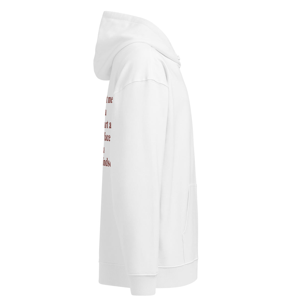 DON'T TRUST ME I HAVE A BEAUTIFUL HEART AND INNOCENT FACE WITH A CRIMINAL MINDSET oversized hoodie – white right view | So True