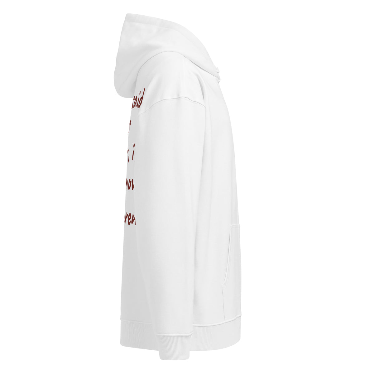 I NEVER SAID I WAS BETTER, I JUST KNOW I'M DIFFERENT oversized hoodie – white right view | So True