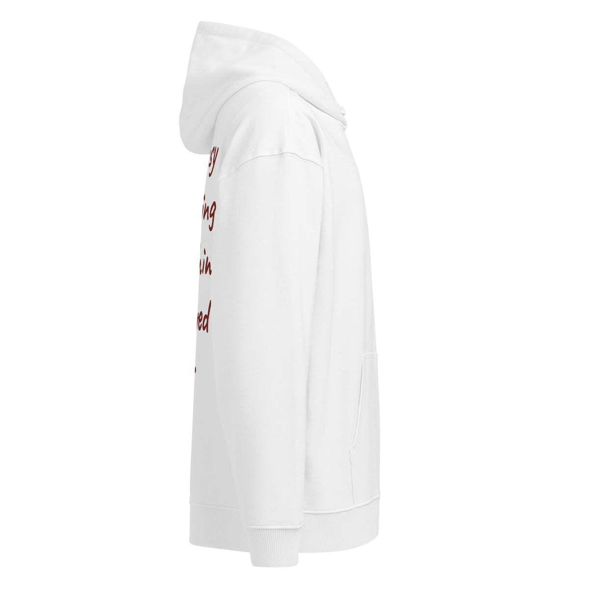 I'M BUSY BECOMING EVERYTHING I PRAYED FOR oversized hoodie – white right view | So True